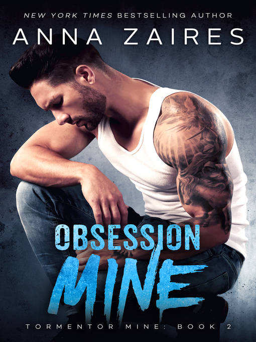 Title details for Obsession Mine by Anna Zaires - Available